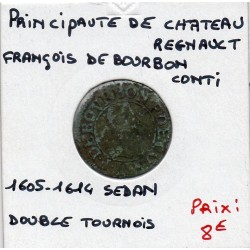 Ardennes, Principauté Chateau Regnault,Francois de bourbon Conti, (1605-1614) Double tournois Type 18