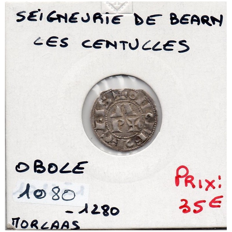 Seigneurie de bearn, les Centules (1080-1280) obole