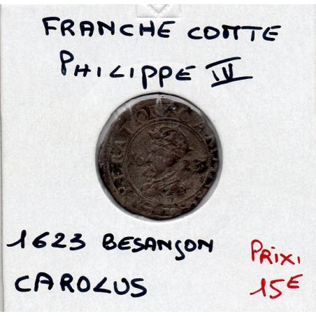 Franche Comté, Comté de Bourgogne, Philippe IV d'Espagne (1623) Carolus Besancon