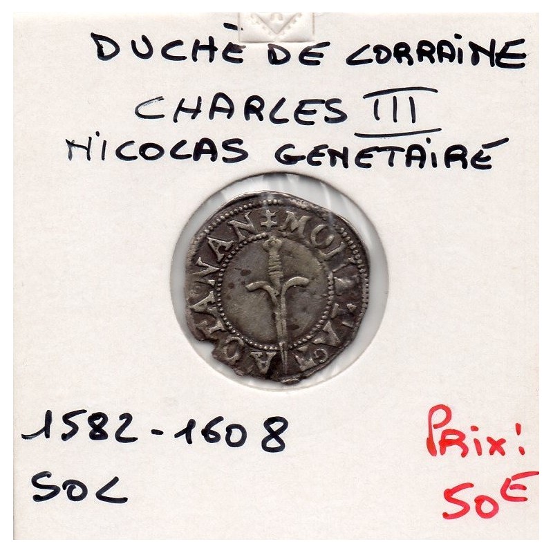 Duché de lorraine, Charles III (1582-1608) Sol monnayeur Nicolas Genetaire