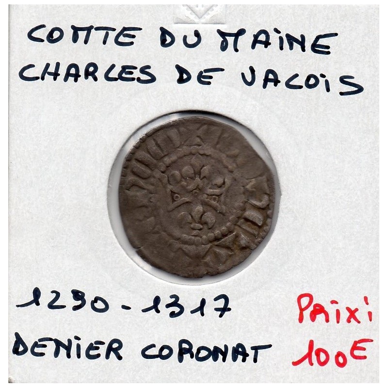 Comté du Maine, Charles de Valois (1290-1317) denier Coronat