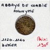 Picardie, Abbaye de Corbie, Anonyme  (1120-1140) Denier