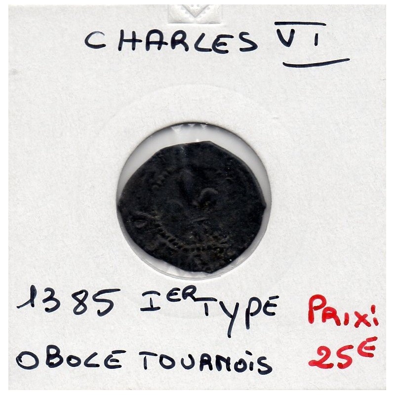 Obole tournoise 1er type Charles VI (1385) pièce de monnaie royale