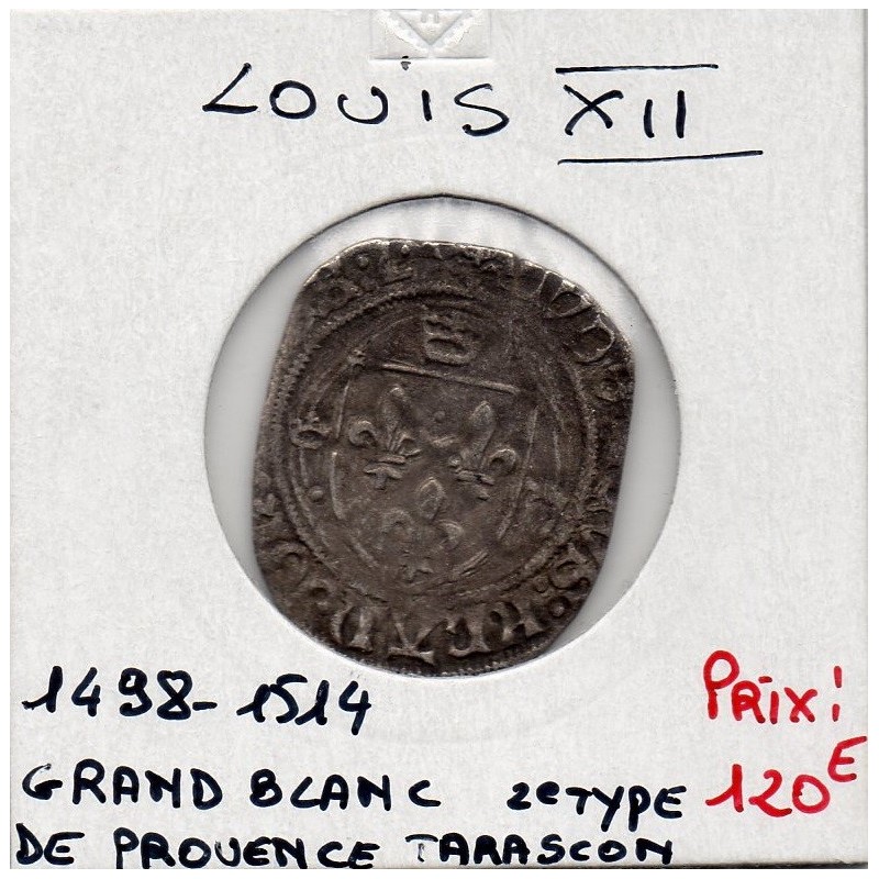 Blanc de Provence 2eme type Tarascon Louis XII (1498-1514) pièce de monnaie royale
