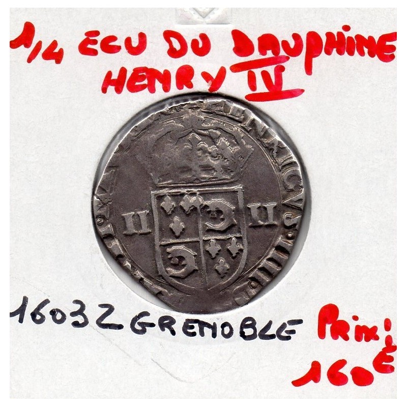 1/4 ou quart d'Ecu du Dauphiné 1603 Z Grenoble Henri IV pièce de monnaie royale