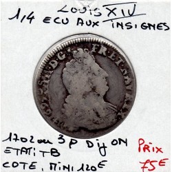 1/4 Ecu Aux insignes 1702 ou 1703 P Dijon Louis XIV réformé pièce de monnaie royale