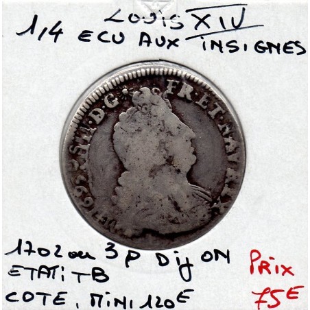 1/4 Ecu Aux insignes 1702 ou 1703 P Dijon Louis XIV réformé pièce de monnaie royale