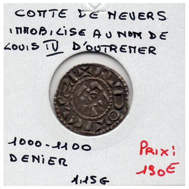 Nivernais, Comté de Nevers, Louis IV immobilisé (1000-1100) denier