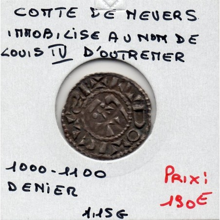 Nivernais, Comté de Nevers, Louis IV immobilisé (1000-1100) denier