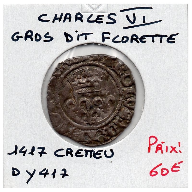 Gros Florette Charles VI Cremieu (1417) pièce de monnaie royale