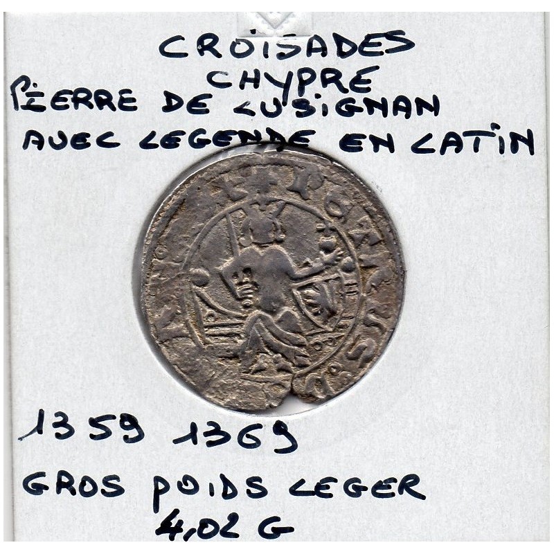 Croisade Chypre, Pierre 1er de Lusignan (1359-1369) Gros légendes latines