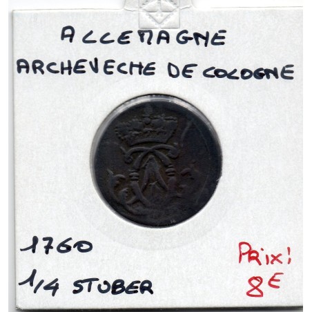 Archevêché Cologne 1/4 stuber 1760 TB KM 135 pièce de monnaie