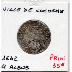 Ville Cologne 4 Albus 1632 TB+  KM 334 pièce de monnaie