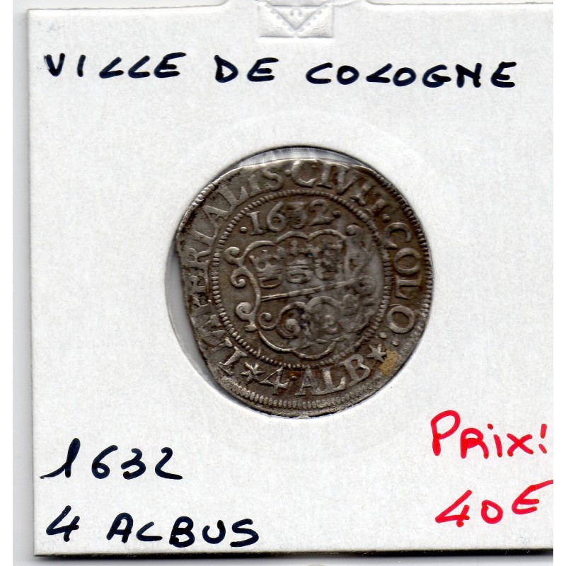 Ville Cologne 4 Albus 1632 TTB KM 334 pièce de monnaie