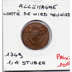 Wied Neuwied 1/4 Stuber 1749 Sup- KM 4 pièce de monnaie