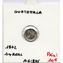 Guatemala 1/4 real 1872 Sup, KM 146 pièce de monnaie