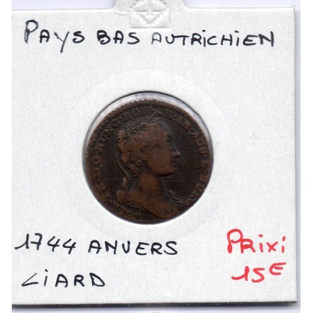 Pays-Bas Autrichiens Liard 1744 Main Anvers TB, KM 1 pièce de monnaie