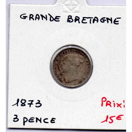 Grande Bretagne 3 pence 1873 Sup-, KM 730 pièce de monnaie