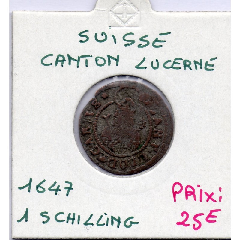 Suisse Canton Lucerne 1 schilling 1647 TB-, KM 25 pièce de monnaie