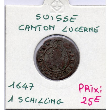 Suisse Canton Lucerne 1 schilling 1647 TB-, KM 25 pièce de monnaie