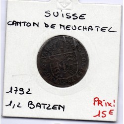 Suisse Canton Neuchatel 1/2 Batzen 1792 TTB, KM 47 pièce de monnaie