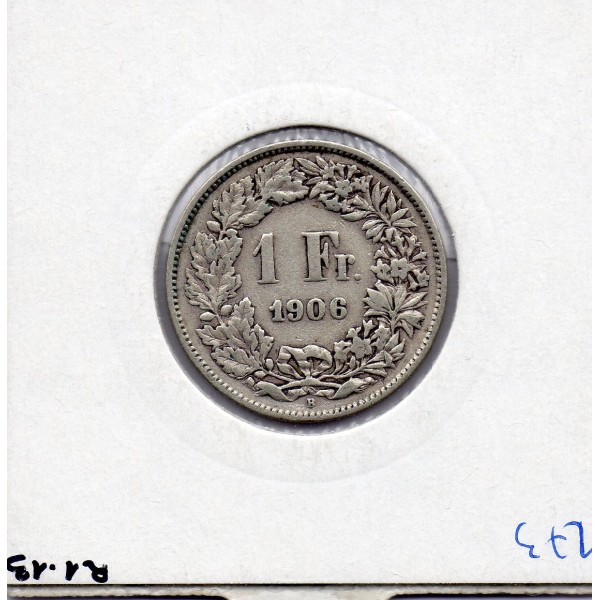 Suisse 1 franc 1906 TTB-, KM 24 pièce de monnaie