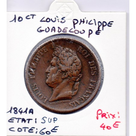 Colonies Louis Philippe 10 centimes 1841 A Sup Guadeloupe, Lec 316 pièce de monnaie