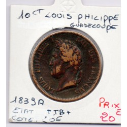 Colonies Louis Philippe 10 centimes 1839 A TTB+ Guadeloupe, Lec 314 pièce de monnaie