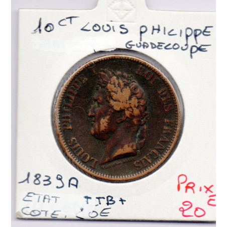 Colonies Louis Philippe 10 centimes 1839 A TTB+ Guadeloupe, Lec 314 pièce de monnaie