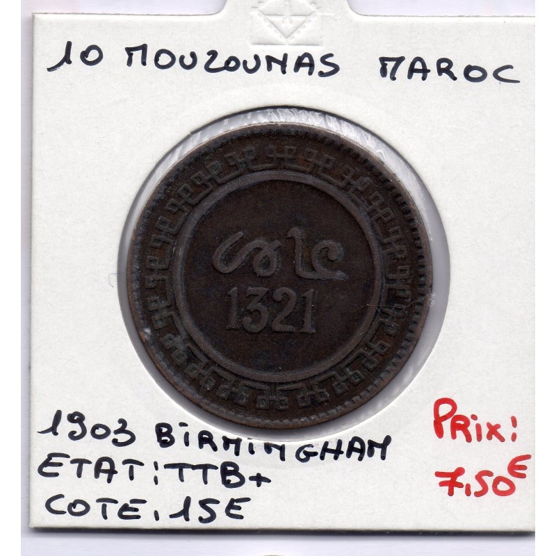 Maroc 10 Mouzounas 1321 AH -1903 Birmingham TTB+, Lec 87 pièce de monnaie