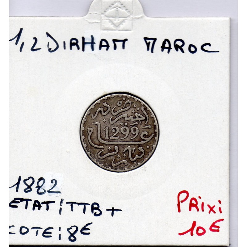 Maroc 1/2 Dirham 1299 AH -1882 TTB+, Lec 96 pièce de monnaie