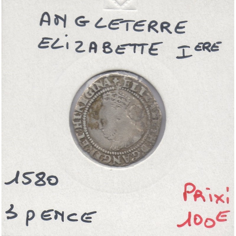 Angleterre Elisabeth 1ere 3 pence 1580 TB pièce de monnaie