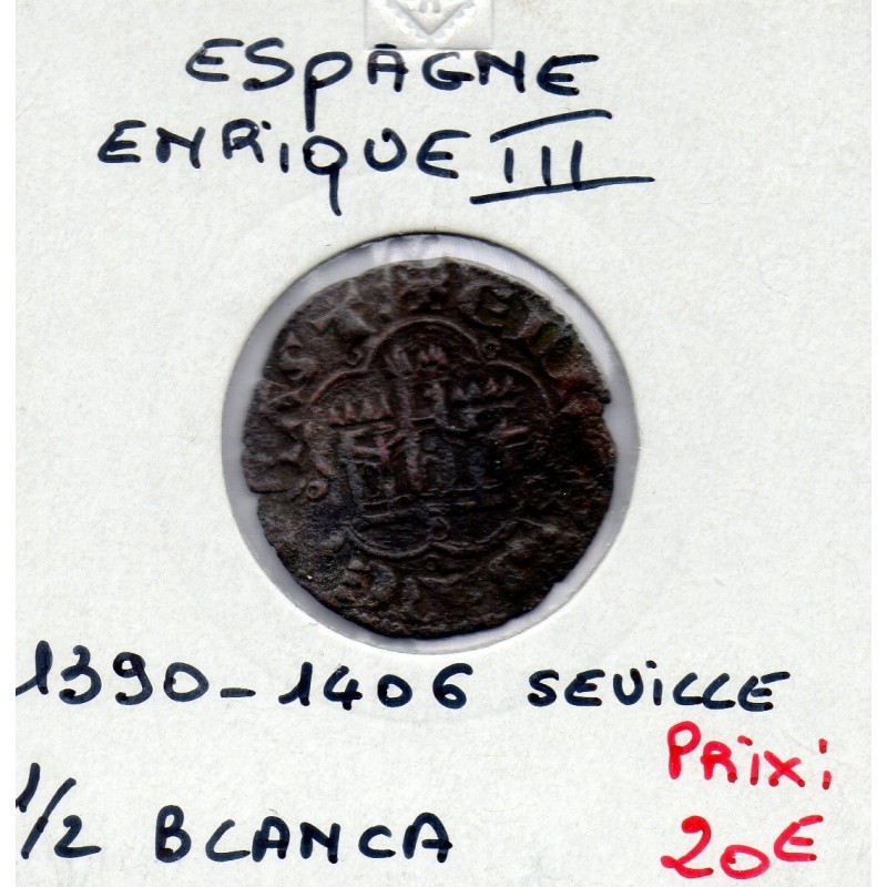 Espagne Enrique III 1/2 Blanca 1390-1406 Seville TB, pièce de monnaie