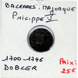 Espagne Majorque Dobler Philippe V 1 Dobler 1700-1746 B, KM 34 pièce de monnaie