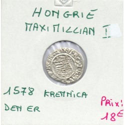 Hongrie Rodolphe II au nom de  Maximillien 1er denier 1578 Kremnica TTB, pièce de monnaie