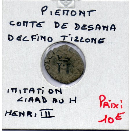 Italie Piemont, Desana Delfino Tizzone Imitation liard au H henri III 1583-1592 B+ pièce de monnaie