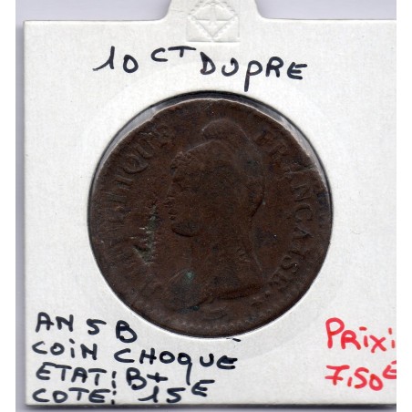 1 decime Dupré An 5 B coins Choqués B+, France pièce de monnaie