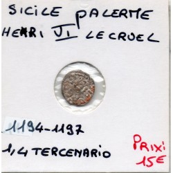 Italie Sicile Palerme Henri VI 1/4 tercenario 1194-1197 TTB pièce de monnaie
