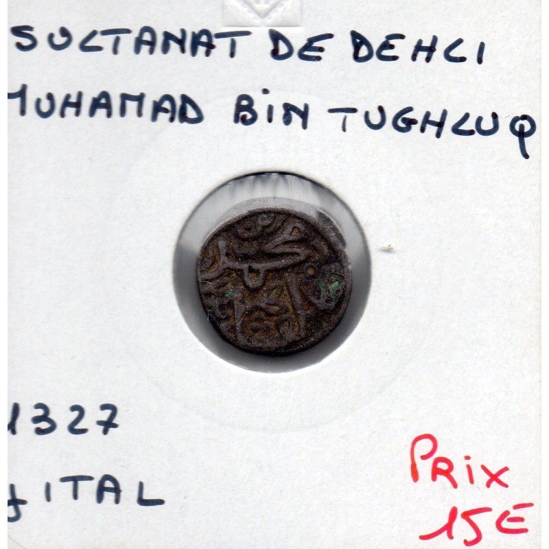 Delhi, Muhamad Bin Tugluq 1 Jital 727 AH - 1327 TTB pièce de monnaie