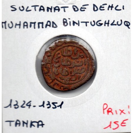 Delhi, Muhamad Bin Tugluq 1 Tanka 1324-1351 TTB pièce de monnaie