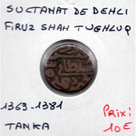 Delhi, Firuz Shah Tugluq 1 Tanka 1369-1381 TTB pièce de monnaie