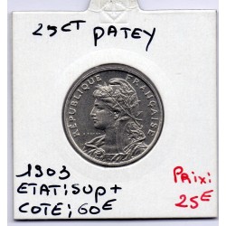 25 centimes Patey 1903 Sup+, France pièce de monnaie