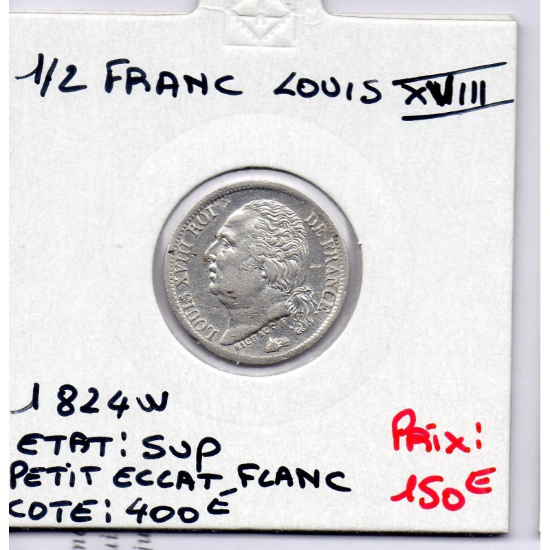1/2 Franc Louis XVIII 1824 W Lille Sup, France pièce de monnaie