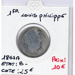 1 Franc Louis Philippe 1847 A Paris B-, France pièce de monnaie