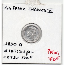 1/4 Franc Charles X 1830 A Paris Sup-, France pièce de monnaie