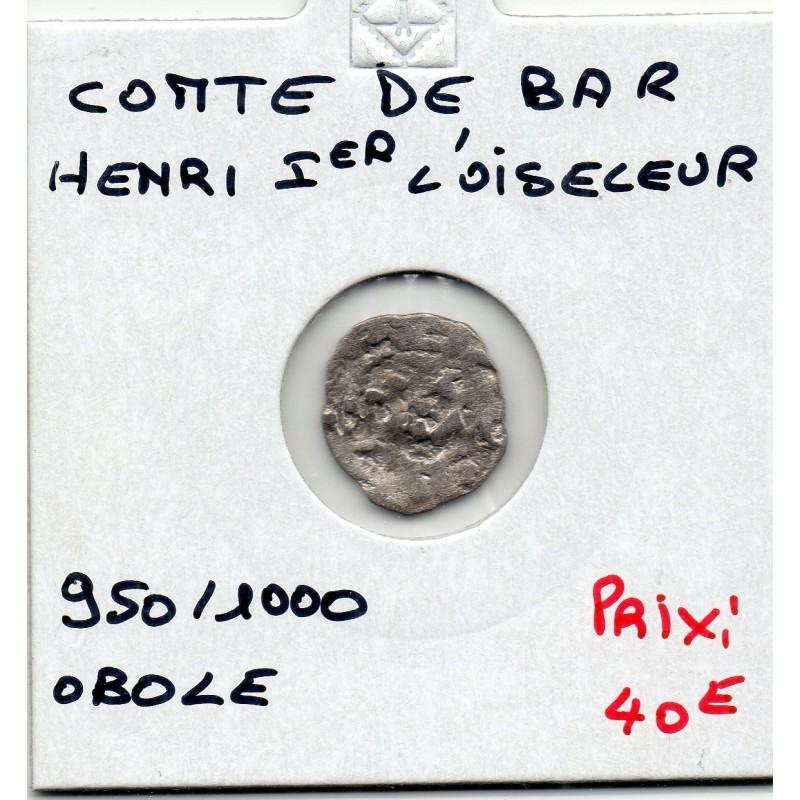 Comté de Bar, Henri 1er l'oiseleur (950-1000) obole