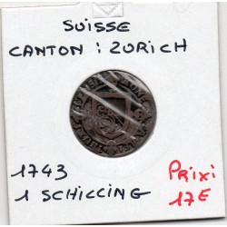 Suisse Canton Zurich 1 Schilling 1743 TB+, KM 148 pièce de monnaie