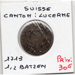 Suisse Canton Lucerne 1/2 Batzen ou 5 rappen 1713 TTB-, KM 45 pièce de monnaie