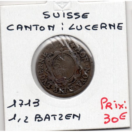 Suisse Canton Lucerne 1/2 Batzen ou 5 rappen 1713 TTB-, KM 45 pièce de monnaie