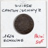 Suisse Canton Schwyz 1 Schilling 1624 TTB, KM 15 pièce de monnaie